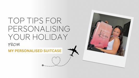 Top Tips for personalising your holiday